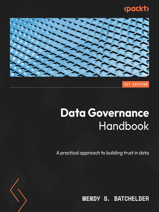 Title details for Data Governance Handbook by Wendy S. Batchelder - Available
